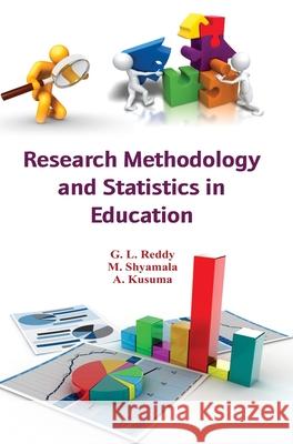 Research Methodology and Statistics in Education G. L. Reddy 9789350567951 Discovery Publishing House Pvt Ltd