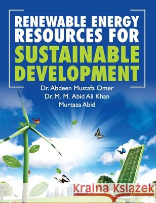 Renewable Energy Resources for Sustainable Development Abdeen M. Omer 9789350568712