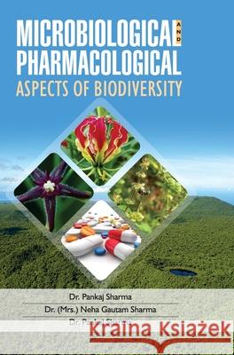 Microbiological and Pharmacological Aspects of Biodiversity Pankaj Sharma 9789350568781 Discovery Publishing House Pvt Ltd