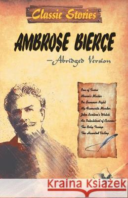 Classic Stories of Ambrose Bierce Abridged Version 9789350578070