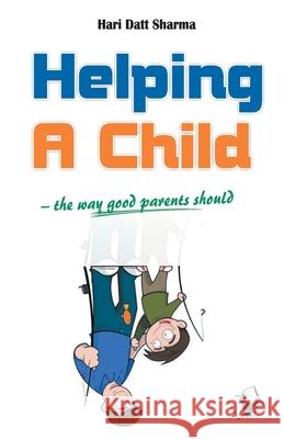 Helping a Child Sharma Hari 9789350578490 V&s Publishers