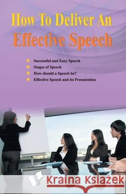 How to Deliver an Effective Speech Surendra Dogra 'nirdosh' 9789350578520 V&s Publishers