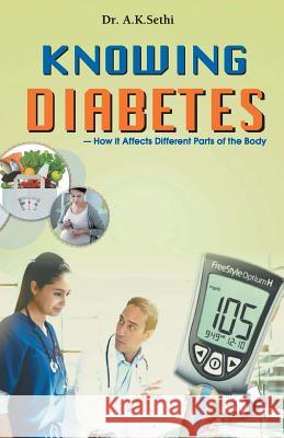 Knowing Diabetes Dr A. K. Sethi 9789350578704 V & S Publisher