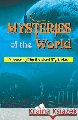 Mysteries of the world Dubey, Abhay Kumar 9789350578872