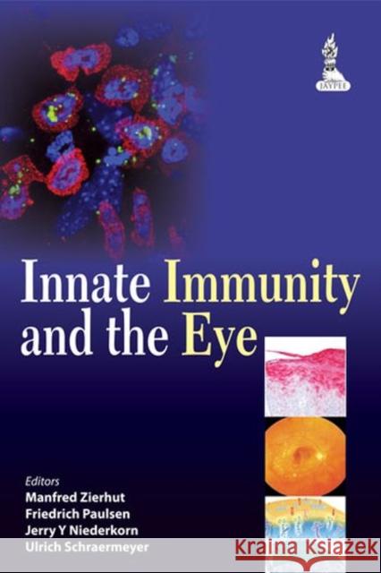 Innate Immunity and the Eye Manfred Zierhut 9789350903094 0