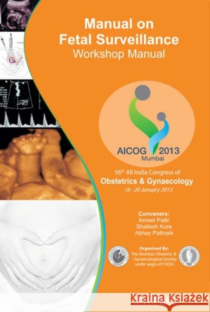 Manual on Fetal Surveillance: Workshop Manual Pai, Hrishikesh D. 9789350904152 Jp Medical Ltd