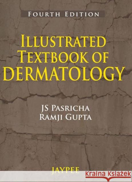 Illustrated Textbook of Dermatology J. S. Pasricha 9789350904527 Jp Medical Ltd