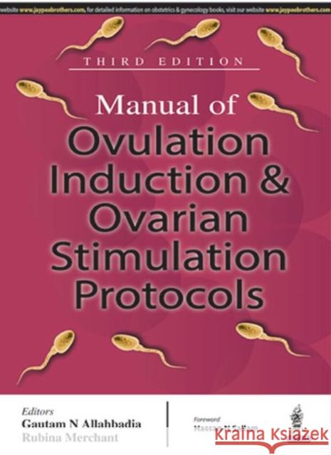 Manual of Ovulation Induction & Ovarian Stimulation Protocols  Allahbadia, Gautam 9789350909584 