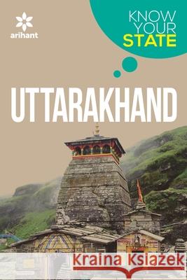 Know Your State Uttarakhand Experts Arihant 9789350942079 Arihant Publication India Limited