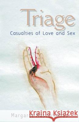 Triage: Casualties Of Love And Sex Mascarenhas, Margaret 9789351160052