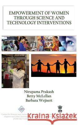 Empowerment of Women Through Science and Technology Interventions/Nam S&T Centre Prakash, Nirupama &. McLellan Betty &. W 9789351240150