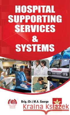 Hospital Supporting Services and Systems M a George   9789351240709 Daya Pub. House