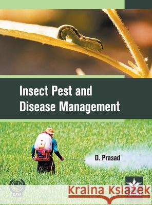 Insect Pest and Disease Management D. Prasad   9789351240785 Daya Publishing House