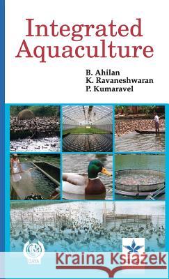 Integrated Aquaculture B & Ravaneshwaran K & Kuumara   Ahilan   9789351240815 Daya Pub. House