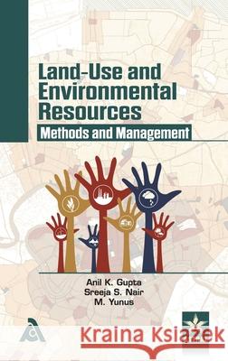 Land-Use and Environmental Resources: Methods and Management Anil K. Gupta   9789351240891 Associated Publishing Company