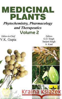 Medicinal Plants: Phytochemistry, Pharmacology and Therapeutics Vol. 2 Gupta, V. K. 9789351241065 Astral International