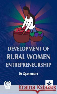 Development of Rural Women Entrepreneurship Dr (Mrs) Gyanmudra   9789351241140 Daya Pub. House
