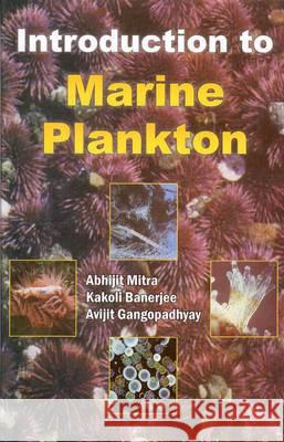 Introduction to Marine Plankton Dr Avijit Gangopadhyay 9789351241720