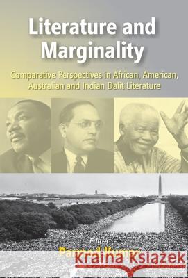 Literature And Merginality: Comparative Perspectives In African American Australian And Indian Dalit Literature Parmod Mehra Kumar 9789351280231