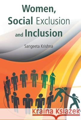 Women, Social Exclusion And Inclusion Sangeeta Krishna 9789351280729