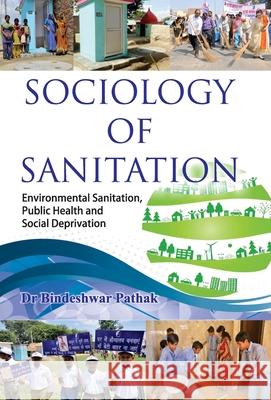 Sociology of sanitation Bindeshwar Pathak 9789351280897