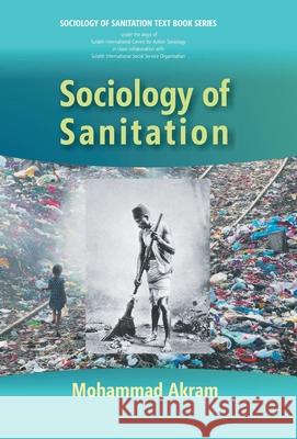 Sociology of Sanitation Mohammad Akram 9789351281566