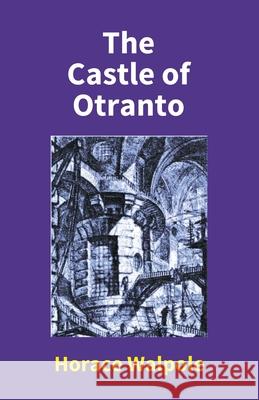 The Castle Of Otranto Horace Walpole 9789351283645 Gyan Books