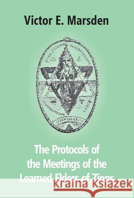 The Protocols Of The Meetings Of The Learned Elders Of Zions Victor E. Marsden 9789351285410