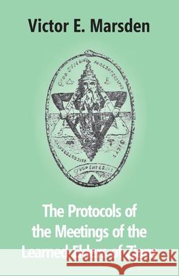 The Protocols Of The Meetings Of The Learned Elders Of Zions Victor E. Marsden 9789351285427