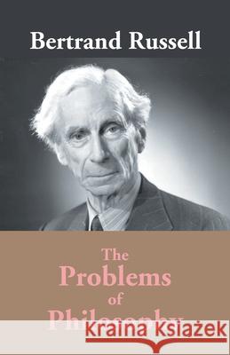 The Problems Of Philosophy Bertrand A. W. Russell 9789351286141 Gyan Books