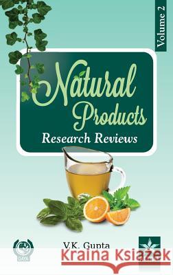 Natural Products: Research Reviews Vol. 2 Vijay Kumar Gupta Gupta 9789351301059