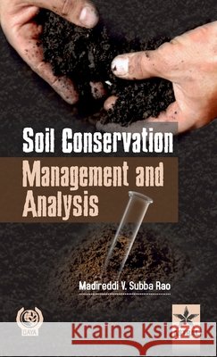 Soil Conservation Management and Analysis Dr Madireddi V. Subba Rao 9789351301233