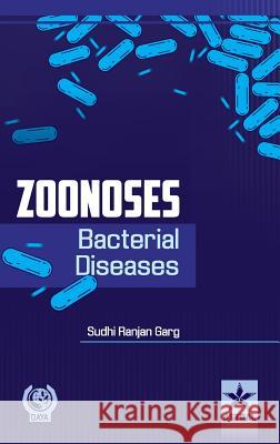 Zoonoses: Bacterial Diseases Sudhi Ranjan Garg 9789351301615 Daya Pub. House