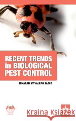 Recent Trends in Biological Pest Control T. V. Sathe 9789351302049 Daya Pub. House