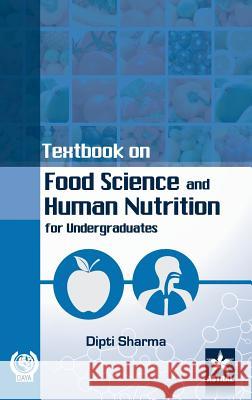 Textbook on Food Science and Human Nutrition Dipti Sharma 9789351302889