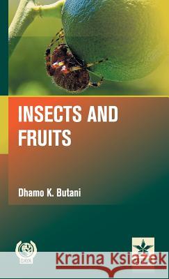 Insects and Fruits Dhamo K. Butani 9789351306733