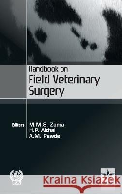 Handbook on Field Veterinary Surgery M M S Et Al Zama 9789351306825 Astral International Pvt Ltd