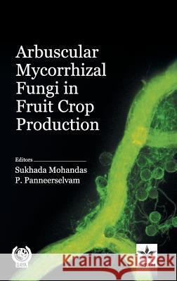 Arbuscular Mycorrhizal Fungi in Fruit Crop Production    9789351306863 Daya Publishing House