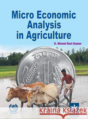 Micro Economic Analysis in Agriculture Vol. 1 K. N. Ravi Kumar 9789351307303