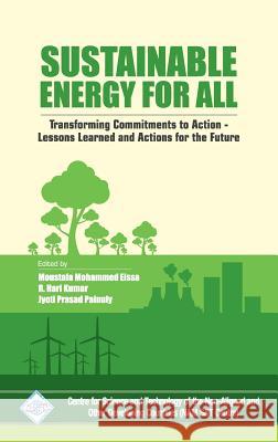 Sustainable Energy for All: Transforming Commitments to Action Lessons Learned and Actions for the Future Nam & Center 9789351308768 Astral International Pvt Ltd