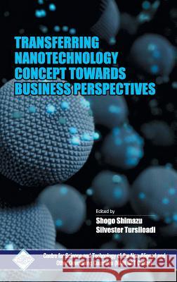 Transferring Nanotechnology Concept Towards Business Perspectives Nam & Center 9789351308775 Astral International Pvt Ltd