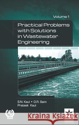 Practical Problem with Solution in Waste Water Engineering Vol. 1 D R Saini S N Kaul Prateek Kaul 9789351308942 Daya Pub. House