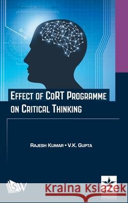 Effect of Cort Programme on Critical Thinking Rajesh Kumar                             V K Gupta 9789351309413