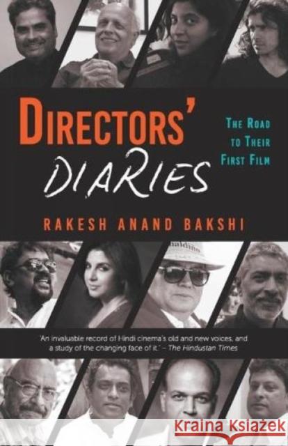 Directors' Diaries: The Road to Their First Film Rakesh Bakshi   9789351364665 HarperCollins India