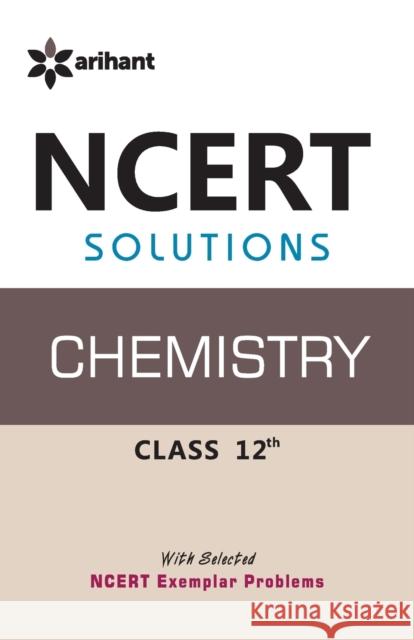 NCERT Solutions Chemistry 12th Rastogi, Geeta 9789351416227
