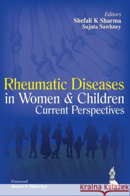 Rheumatic Diseases in Women and Children: Current Perspectives Sharma, Shefali K. 9789351520818 Jp Medical Ltd