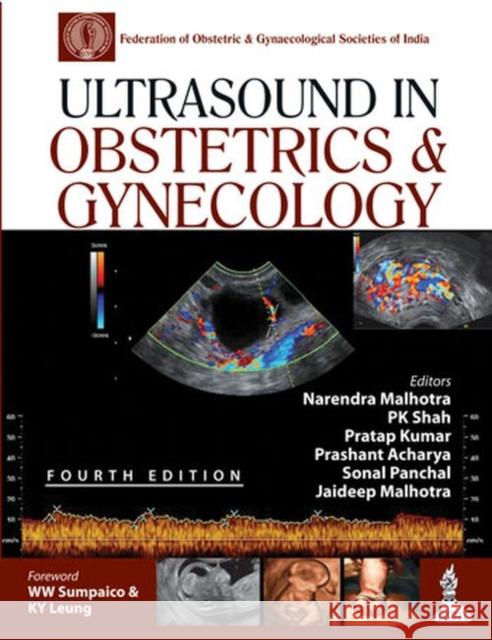 Ultrasound in Obstetrics & Gynecology Narendra Malhotra P. K. Shah Pratap Kumar 9789351521587