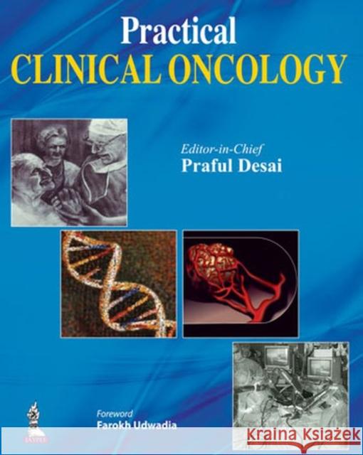 Practical Clinical Oncology Praful Desai 9789351522058