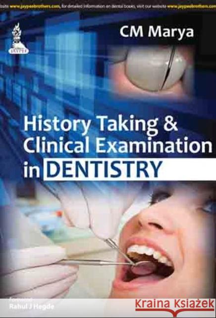 History Taking and Clinical Examination in Dentistry M Charu Marya 9789351523932 JP Medical Publishers (ML)