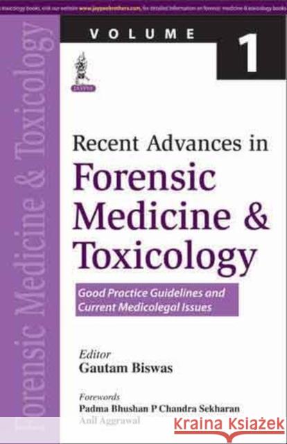 Recent Advances in Forensic Medicine and Toxicology Volume 1 Gautam Biswas   9789351525585 Jaypee Brothers Medical Publishers
